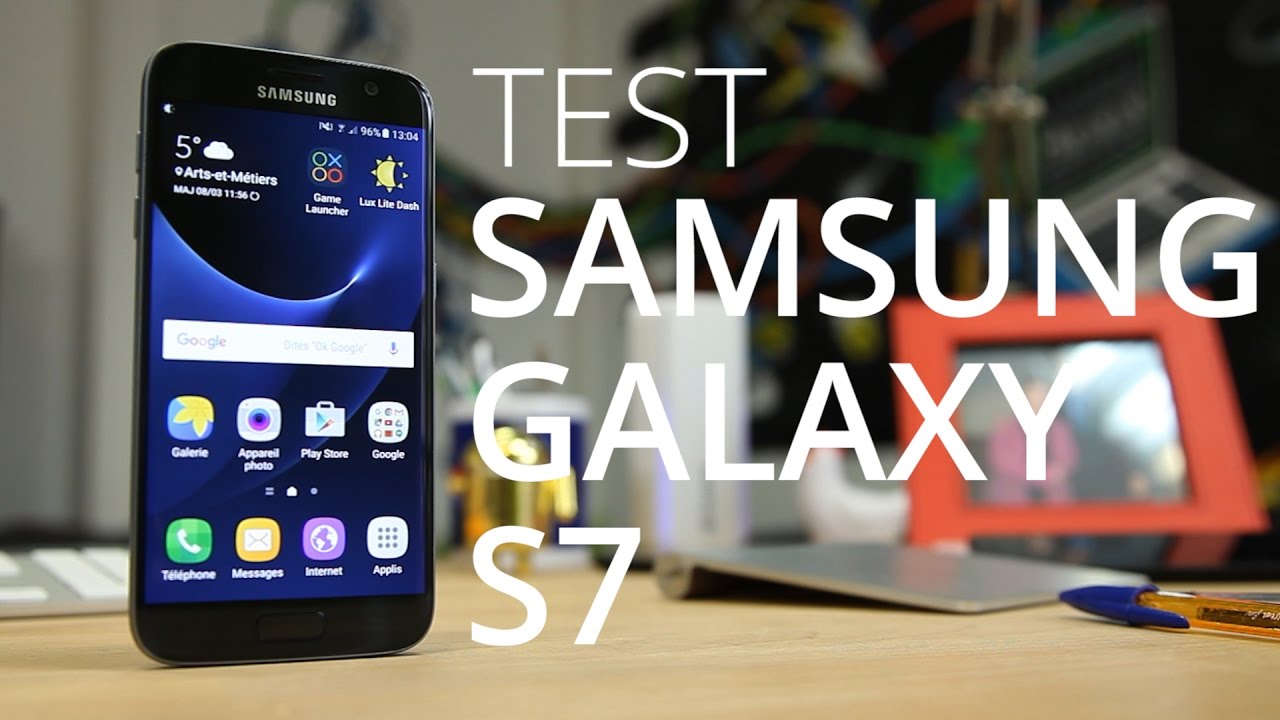 SAMSUNG GALAXY S7 : Le test