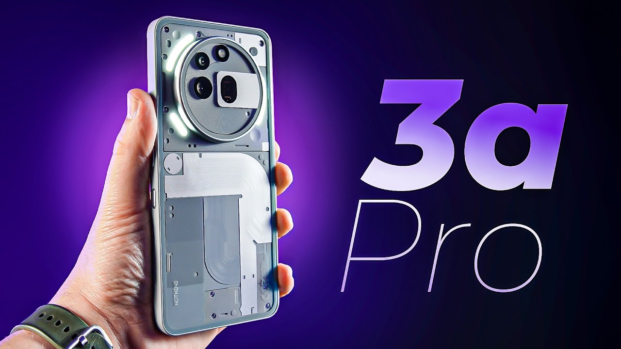 Nothing Phone 3a & 3a Pro - Les nouveaux ROIS du rapport Qualité / Prix ?