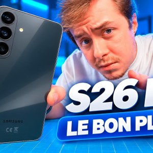 Samsung a un PROBLÈME avec ce Galaxy S26 FE (test)
