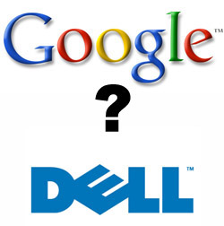 Google et Dell sur un smartphone Android