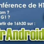 Demain, FrAndroid couvrera l&rsquo;événement de HTC (T-Mobile G1)