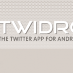 Twidroid, dans sa version 2… 2.0.2 !