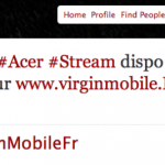 L’Acer Stream bientôt chez Virgin Mobile L’Acer Stream bientôt chez Virgin Mobile