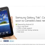 Le Samsung Galaxy Tab à moins de 400 euros au Canada ? Le Samsung Galaxy Tab à moins de 400 euros au Canada ?