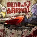 Dead on Arrival, un Survival Shooter en Free2Play sous Android Dead on Arrival, un Survival Shooter en Free2Play sous Android