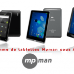 MPMAN dévoile sa gamme de tablettes sur Ice Cream Sandwich MPMAN dévoile sa gamme de tablettes sur Ice Cream Sandwich