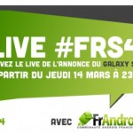 Live #FRS4 : Suivez le live Galaxy S4 avec FrAndroid et NoWatch Live #FRS4 : Suivez le live Galaxy S4 avec FrAndroid et NoWatch