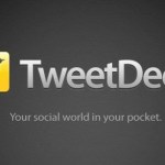 Tweetdeck fermera ses portes le 7 mai prochain Tweetdeck fermera ses portes le 7 mai prochain