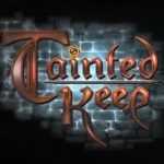 Tainted Keep, un RPG 3D ambitieux pour Tegra Tainted Keep, un RPG 3D ambitieux pour Tegra