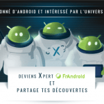 Xperience saison 2 : Devenez Xpert sur FrAndroid ! Xperience saison 2 : Devenez Xpert sur FrAndroid !