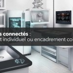 Objets connectés : confort individuel ou encadrement collectif ? Objets connectés : confort individuel ou encadrement collectif ?