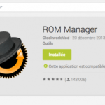 ROM Manager, l&rsquo;outil de ClockworkMod fait son retour sur le Google Play !