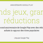 Google Play : 2 ans déjà et des achats in-app de jeux, des jeux et des films en promo ! Google Play : 2 ans déjà et des achats in-app de jeux, des jeux et des films en promo !