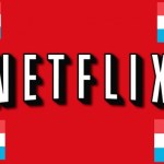 Netflix utilisera le Luxembourg… pour se lancer en France Netflix utilisera le Luxembourg… pour se lancer en France