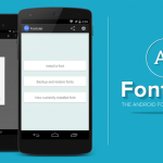 Fontster, changez la police d&rsquo;écriture de votre système Android