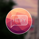 Heyy There : envoyez des messages surprises géolocalisés !