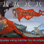 The Banner Saga met à l&rsquo;épreuve vos talents d&rsquo;expert en gestion de famine
