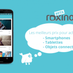 Roxino : Voici l&rsquo;application mobile et les bons plans du week-end !