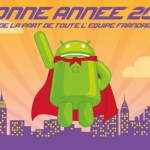 Bonne Année 2015 de la part de FrAndroid ! Bonne Année 2015 de la part de FrAndroid !