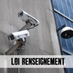 Loi Renseignement : ce qu’il faut en retenir et pourquoi elle est dangereuse Loi Renseignement : ce qu’il faut en retenir et pourquoi elle est dangereuse