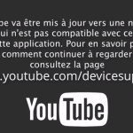 L’application YouTube fait table rase des anciens appareils connectés L’application YouTube fait table rase des anciens appareils connectés