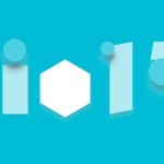 Google I/O : les annonces qu&rsquo;il ne fallait pas manquer