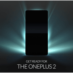 OnePlus 2 : C’est parti pour une campagne de teasing en bonne et due forme OnePlus 2 : C’est parti pour une campagne de teasing en bonne et due forme