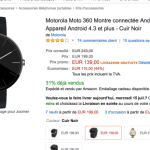 Bons plans : Moto 360 à 139 euros et le Galaxy A7 à 360 euros Bons plans : Moto 360 à 139 euros et le Galaxy A7 à 360 euros