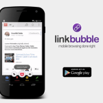 L’application Link Bubble devient entièrement gratuite L’application Link Bubble devient entièrement gratuite