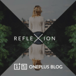 OnePlus présente Reflexion, une application de création de photos artistiques OnePlus présente Reflexion, une application de création de photos artistiques