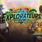 Hearthstone part à nouveau à l’aventure avec la Ligue des Explorateurs Hearthstone part à nouveau à l’aventure avec la Ligue des Explorateurs