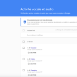 Il est possible d’écouter l’historique de ses recherches vocales Google Il est possible d’écouter l’historique de ses recherches vocales Google