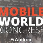 Comment suivre le MWC 2017 en direct sur FrAndroid