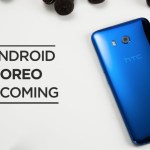 Android 8.0 Oreo : HTC annonce une date de mise à jour pour le HTC U11 Android 8.0 Oreo : HTC annonce une date de mise à jour pour le HTC U11