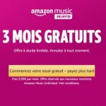 Amazon Music Unlimited : le service de streaming musical est gratuit pendant 3 mois Amazon Music Unlimited : le service de streaming musical est gratuit pendant 3 mois