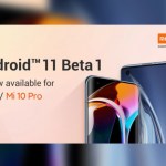 Xiaomi Mi 10 et Mi 10 Pro : vous pouvez installer Android 11 en bêta Xiaomi Mi 10 et Mi 10 Pro : vous pouvez installer Android 11 en bêta