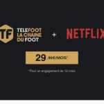 Téléfoot + Netflix : tout savoir sur l’offre SVoD à moins de 30 euros Téléfoot + Netflix : tout savoir sur l’offre SVoD à moins de 30 euros