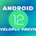Android 12 Developer Preview est disponible : quelles nouveautés ? Comment l’installer ? Android 12 Developer Preview est disponible : quelles nouveautés ? Comment l’installer ?