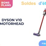 Dyson V10 Motorhead : cet aspirateur balai perd 50 euros pendant les soldes Dyson V10 Motorhead : cet aspirateur balai perd 50 euros pendant les soldes