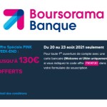 Boursorama Banque : il suffit d’ouvrir un compte pour recevoir 130 € offerts Boursorama Banque : il suffit d’ouvrir un compte pour recevoir 130 € offerts
