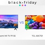 Xiaomi Mi TV P1 55 ou TCL 50C721 : quelle TV 4K choisir pour plus ou moins 400 € ? Xiaomi Mi TV P1 55 ou TCL 50C721 : quelle TV 4K choisir pour plus ou moins 400 € ?