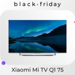 Pour le Black Friday, la Xiaomi Mi TV Q1 75&Prime; passe de 1 799 € à 819 €