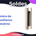 La caméra de surveillance Netatmo est de retour à moitié prix pour les soldes