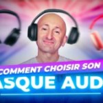 Les conseils d&rsquo;un expert pour choisir le meilleur casque audio, c&rsquo;est le podcast de la semaine