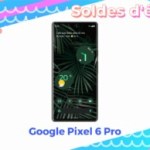 L’excellent Google Pixel 6 Pro profite des soldes pour baisser son prix L’excellent Google Pixel 6 Pro profite des soldes pour baisser son prix