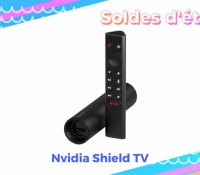 Nvidia Shield TV — Soldes d&rsquo;été 2022
