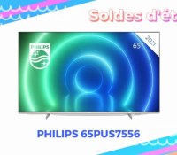PHILIPS 65PUS7556 — Soldes d&rsquo;été 2022