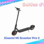 La Fnac profite des soldes pour baisser le prix de la Xiaomi Mi Scooter Pro 2 La Fnac profite des soldes pour baisser le prix de la Xiaomi Mi Scooter Pro 2