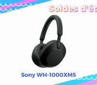 Sony WH-1000XM5 — Soldes d&rsquo;été 2022