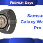 La nouvelle Samsung Galaxy Watch 5 Pro perd déjà 100&nbsp;€ à l&rsquo;occasion des French Days